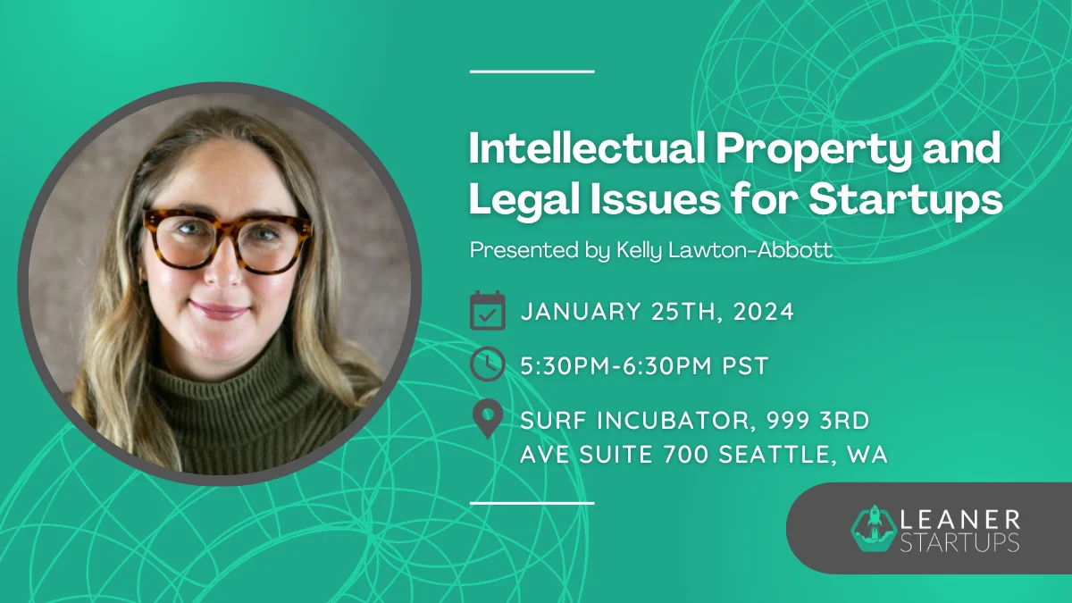Leaner Startups Workshop Event Intellectual Property and Legal Issues for Startups